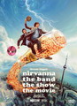 NIRVANNA THE BAND THE SHOW THE MOVIE